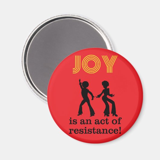 Joy is an act of resistance! - magnet マグネット (正面/裏面)