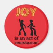 Joy is an act of resistance! - magnet マグネット (正面)