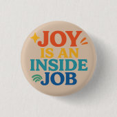 Joy is an Inside Job 缶バッジ (正面)
