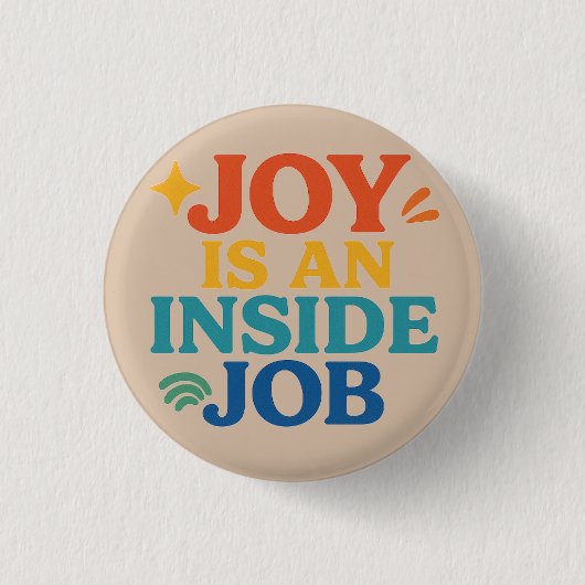 Joy is an Inside Job 缶バッジ (正面)