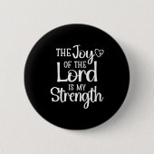 Joy Of The Lord Is My Strength  缶バッジ (正面)