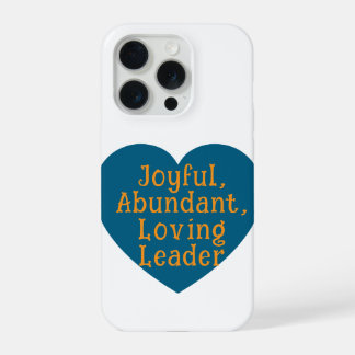 Joyful, Abundant, Loving Leader Phonecase iPhone 15 Proケース