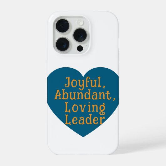 Joyful, Abundant, Loving Leader Phonecase iPhoneケース (裏面)
