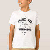 J'peux pas c'est le week-end tシャツ (正面)