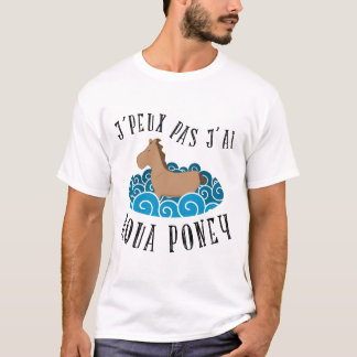 J'peux pas j'ai aqua poney tシャツ