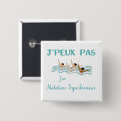 j'peux pas j'ai natation synchronisée 缶バッジ (正面&裏面)
