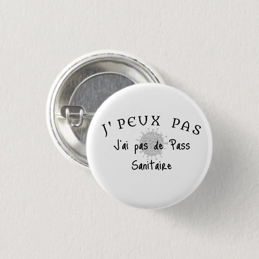 J'peux pas, j'ai pas de pass sanitaire. 缶バッジ (正面&裏面)