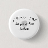 J'peux pas, j'ai pas de pass sanitaire. 缶バッジ (正面)