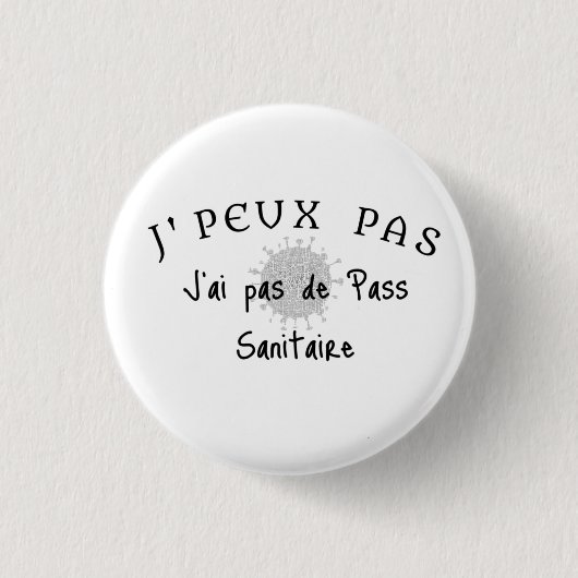 J'peux pas, j'ai pas de pass sanitaire. 缶バッジ (正面)