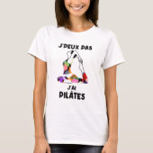 J'peux pas , j'ai pilates tシャツ (正面)