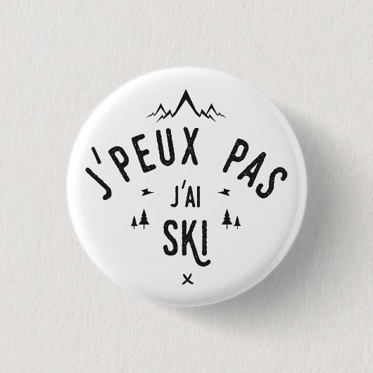 J'peux pas j'ai ski 缶バッジ (正面)