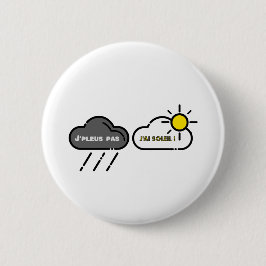 J'PLEUS PAS J'AI SOLEIL !  - Jeux de mots 缶バッジ