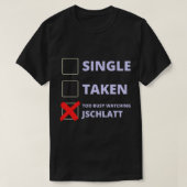 Jschlatt Funny Single Taken Tシャツ (デザイン正面)