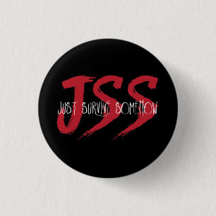 JSSはちょうどどうかして生き延びます 缶バッジ