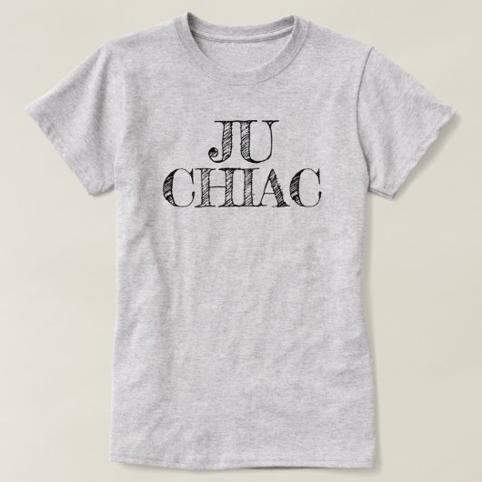 Ju Chiac I am Chiac Acadian Tシャツ (デザイン正面)
