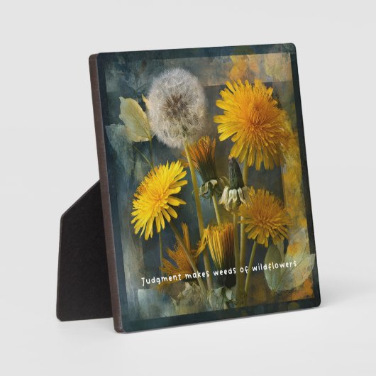 Judgment Makes Weeds of Wildflowers Quote Art フォトプラーク (正面)