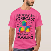 Juggler Forecast 100 Chance Of Juggling Tシャツ (正面)