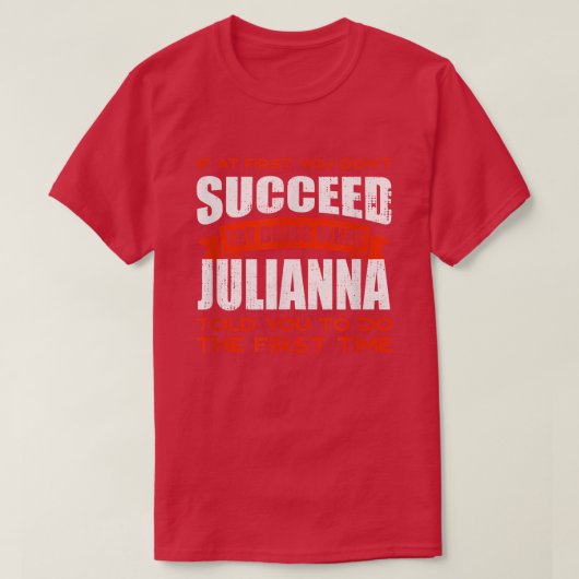 Juliannaがあなたに言ったことを行う友人の名前バディ Tシャツ (デザイン正面)