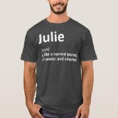 JULIE定義名パーソナライズされたギフおもしろいト Tシャツ (正面)