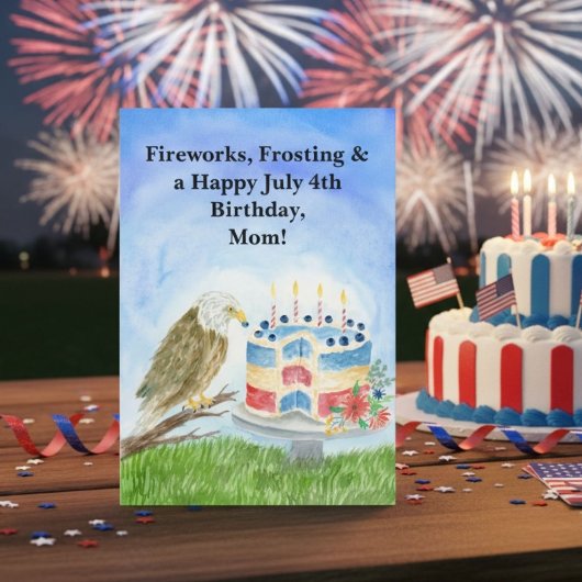 July 4th Birthday Mom Bald Eagle & Patriotic Cake  カード