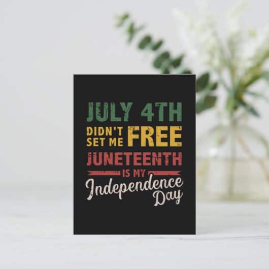 July 4th didn't free Juneteenth day independence ポストカード (スタンド正面)