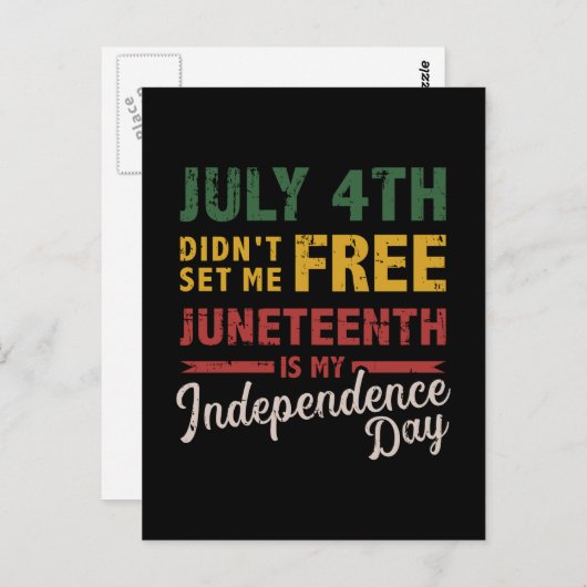 July 4th didn't free Juneteenth day independence ポストカード (正面/裏面)