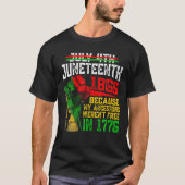 July 4Th Junenth 1865 Because My Ancestors Tシャツ (正面)