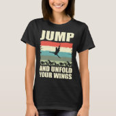 Jump And Unfold Your Wings Bungee Jumper Bungee Ju Tシャツ (正面)