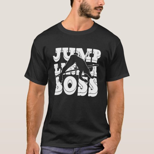 Jump Like Boss  Athletics Track & Field  High Jump Tシャツ (正面)