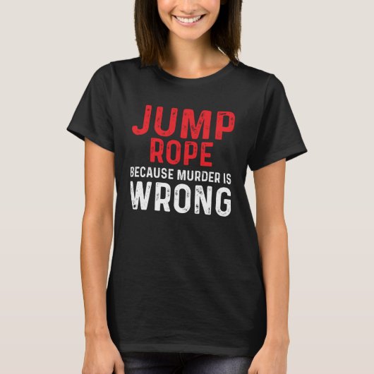 Jump Rope Wrong Skipping Jumping Roping Workout Tシャツ (正面)