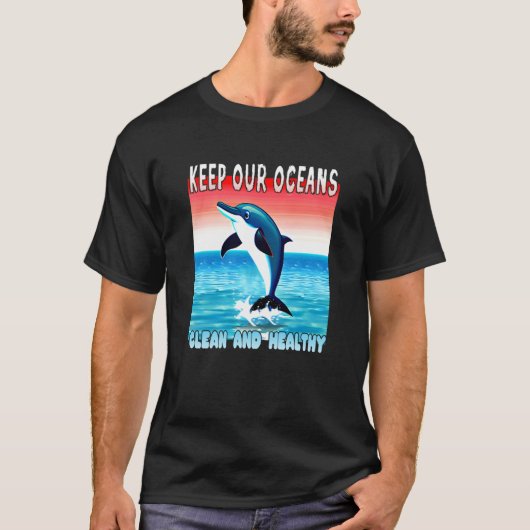 Jumping Dolphin keep our oceans clean and healthy Tシャツ (正面)