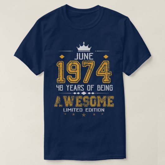 June 1974 48 Years Of Being Awesome Limited Editio Tシャツ (デザイン正面)