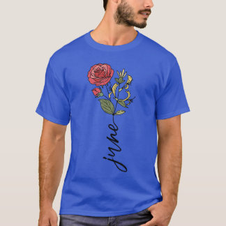 June Birth Month Flower Rose Honeysuckle gift fami Tシャツ