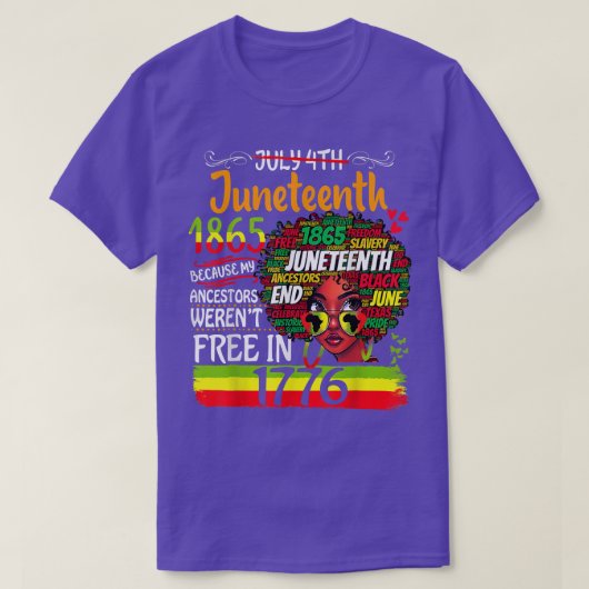 Juneteenth Because My Ancestor Weren't Free Afro B Tシャツ (デザイン正面)