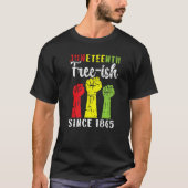 Juneteenth Free Ish Since 1865 Black Pride African Tシャツ (正面)