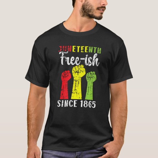 Juneteenth Free Ish Since 1865 Black Pride African Tシャツ (正面)