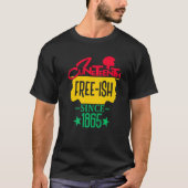 Juneteenth Free Ish Since 1865 Celebrating Black F Tシャツ (正面)