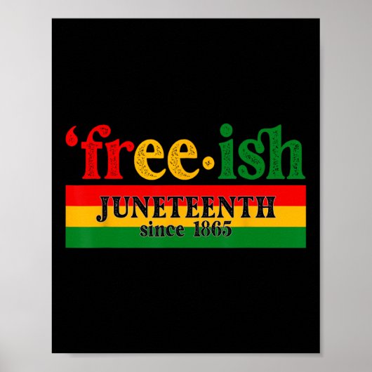 Juneteenth Free-ish Since 1865 Celebration Black M ポスター (正面)