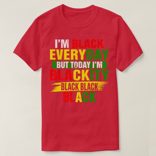 Juneteenth I'm Blackity Black Power African Americ Tシャツ (デザイン正面)