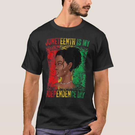 Juneteenth Is My Independence Day African Flag Bla Tシャツ (正面)