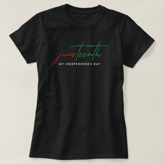Juneteh - My Independence Day Tシャツ (デザイン正面)