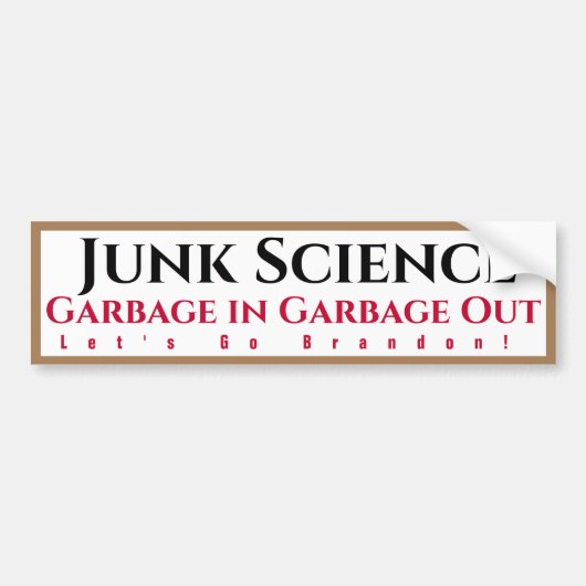 Junk Science Garbage In Garbage Out Bumper Sticker バンパーステッカー (正面)