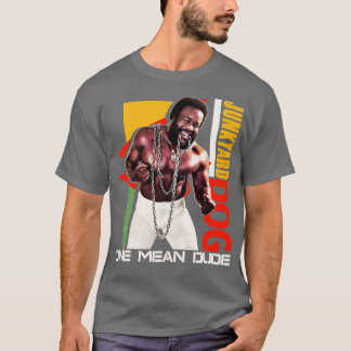 Junkyard Dog One Mean Dude Tシャツ