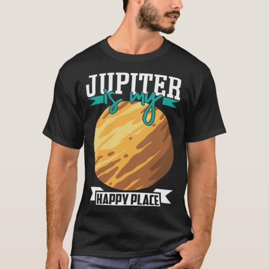 Jupiter Is my Happy Place Astronomy Astrology Tシャツ (正面)
