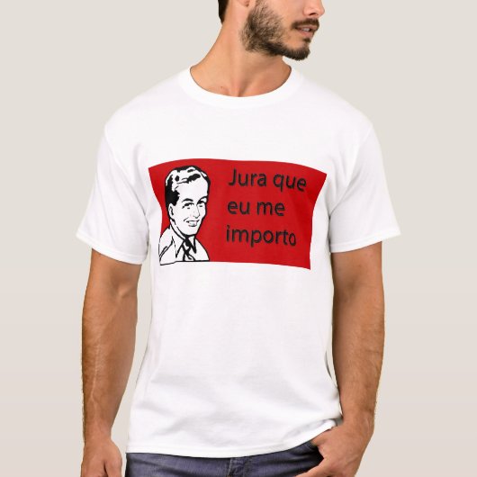 Jura que eu me importo tシャツ (正面)