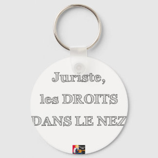 Juriste, les DROITS DANS LE NEZ - Jeux de Mots キーホルダー