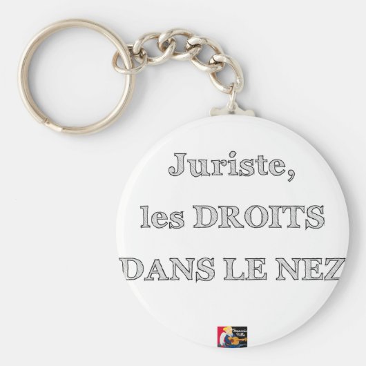 Juriste, les DROITS DANS LE NEZ - Jeux de Mots キーホルダー (正面)