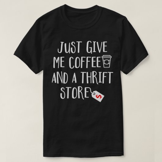Just 与え Me CoffeeとThrift StoreショッピングBa Tシャツ (デザイン正面)
