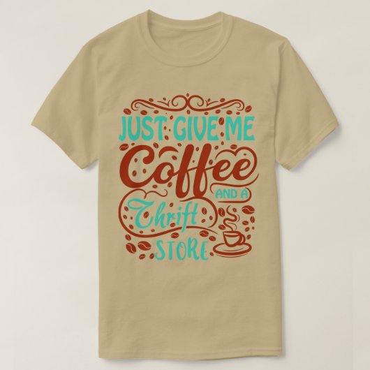 Just 与え me CoffeeとThrift Store Tシャツ (デザイン正面)