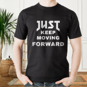 Just 保 Moving Forwardやる気を起こさせる引用文 Tシャツ
